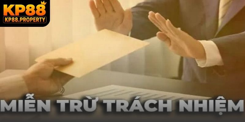 Việc nắm vững các trường hợp Miễn trừ trách nhiệm loại trừ nghĩa vụ giúp người chơi chủ động 